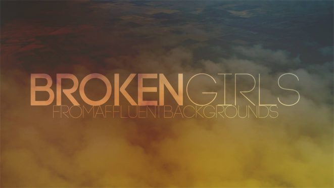 Broken Girls From Affluent Backgrounds