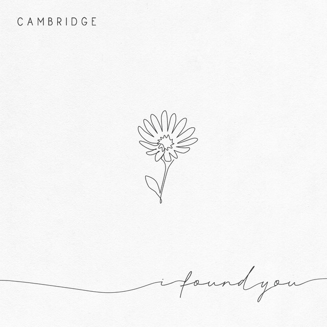 Cambridge – I Found You